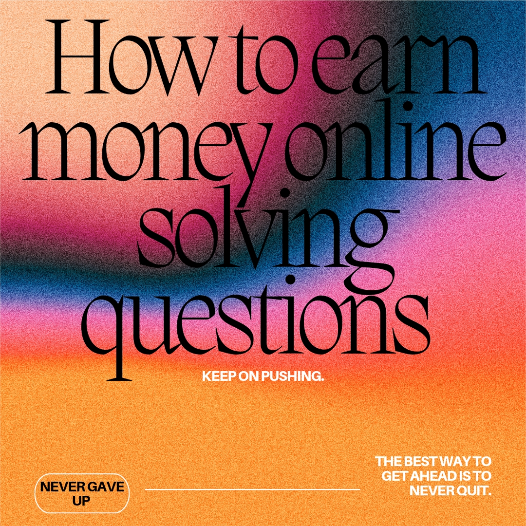 How to earn money online solving questions: