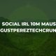 Social Irl 10m Maus augustpereztechcrunch