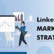 LinkedIn marketing strategies
